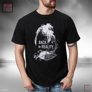 Back To Reality Mavel T-Shirt