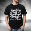Daddy And Daughter Not Always Eye To Eye But Always Heart To Heart Photo Personalized Shirt
