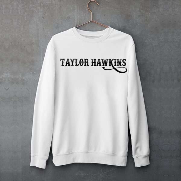 Taylor Hawkins Shirt Foo Fighter Legends Never Die Name Man -T- Shirt