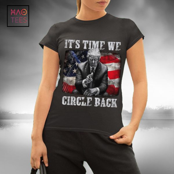 Its Time We Circle Back T-shirt Classic