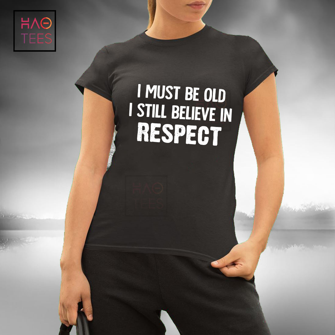 I Must Be Old I Stil Believe In Respect T-shirt Classic
