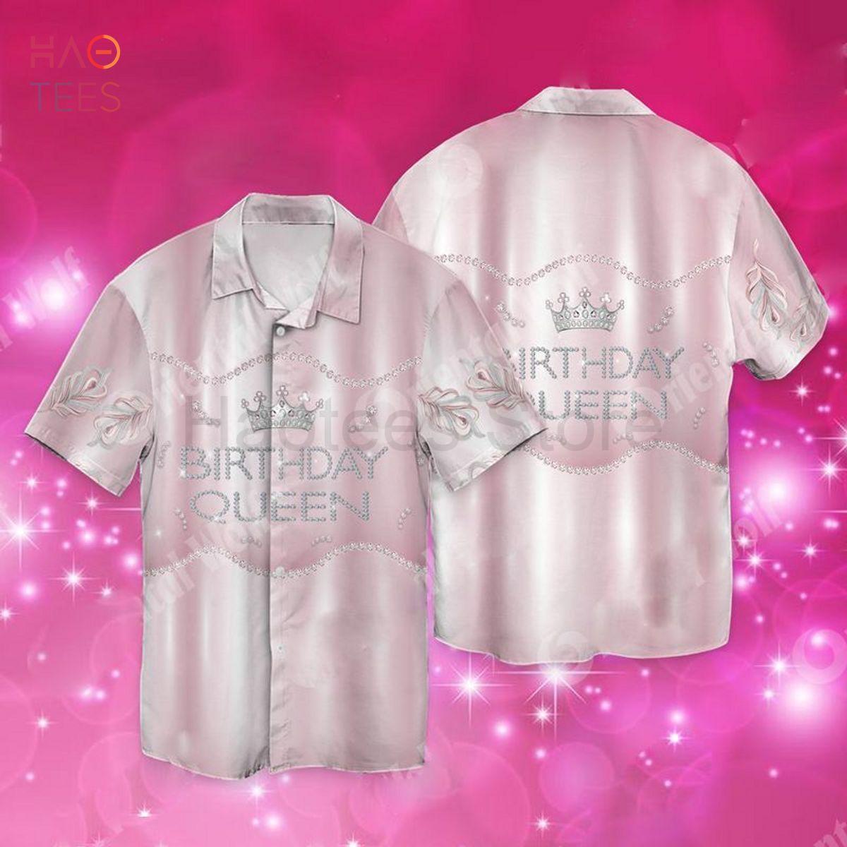 Birthday Queen Hawaiian Shirt Birthday Queen Hawaiian Shirt