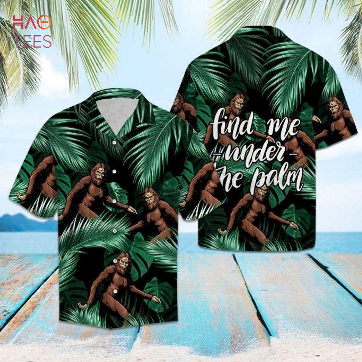 Bigfoot Find Me Under The Palm Tree Hawaiian Shirt