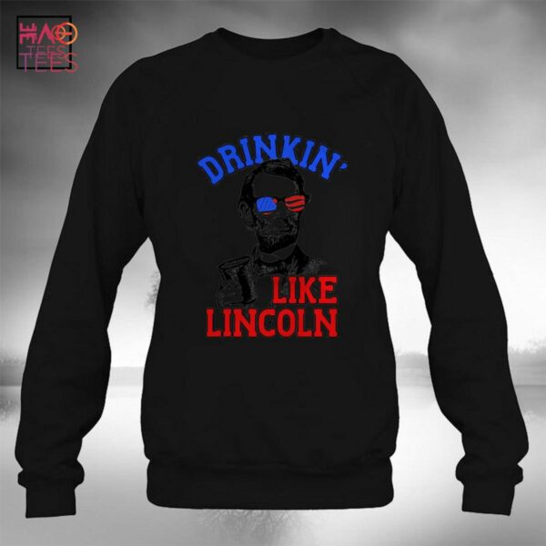 Drinking Like Abe Lincoln 4th July Independence Day T-Shirt