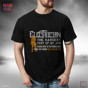 Electrician The Hardest Job T-Shirt