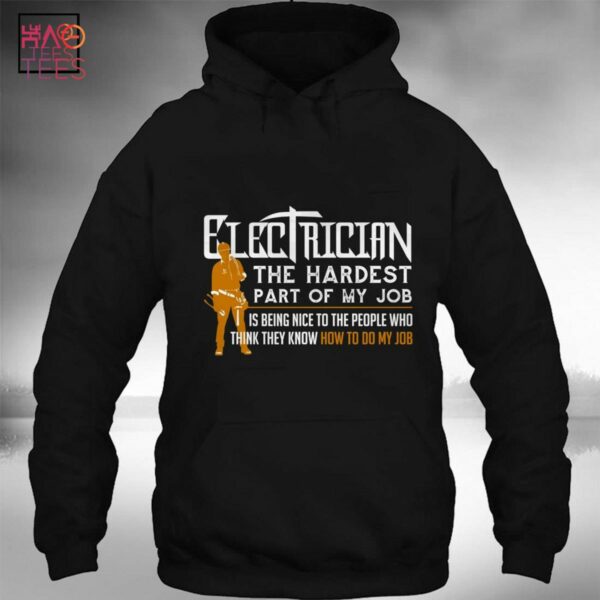 Electrician The Hardest Job T-Shirt