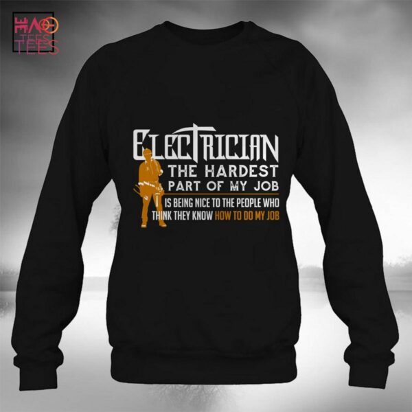 Electrician The Hardest Job T-Shirt
