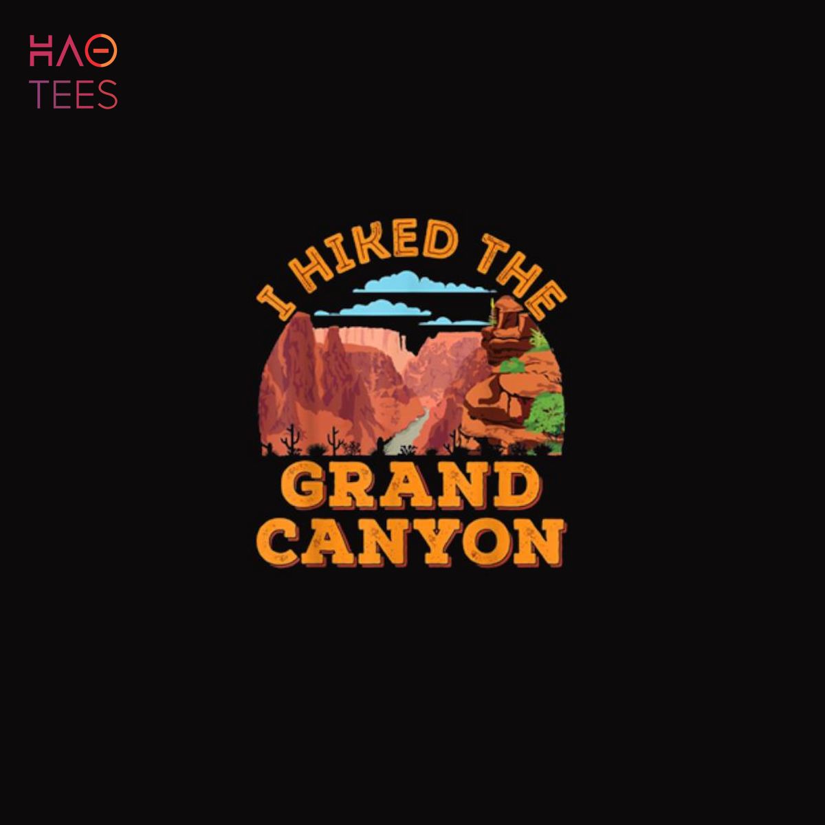 Funny I Hiked The Grand Canyon Fun GC National Park Hiking Shirt