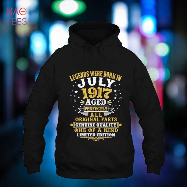 Legends Were Born In July 1917 105 Years Old 105th Birthday Shirt