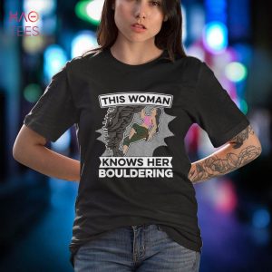 This Woman Knows Her Bouldering – Climber Boulder Bouldering Shirt