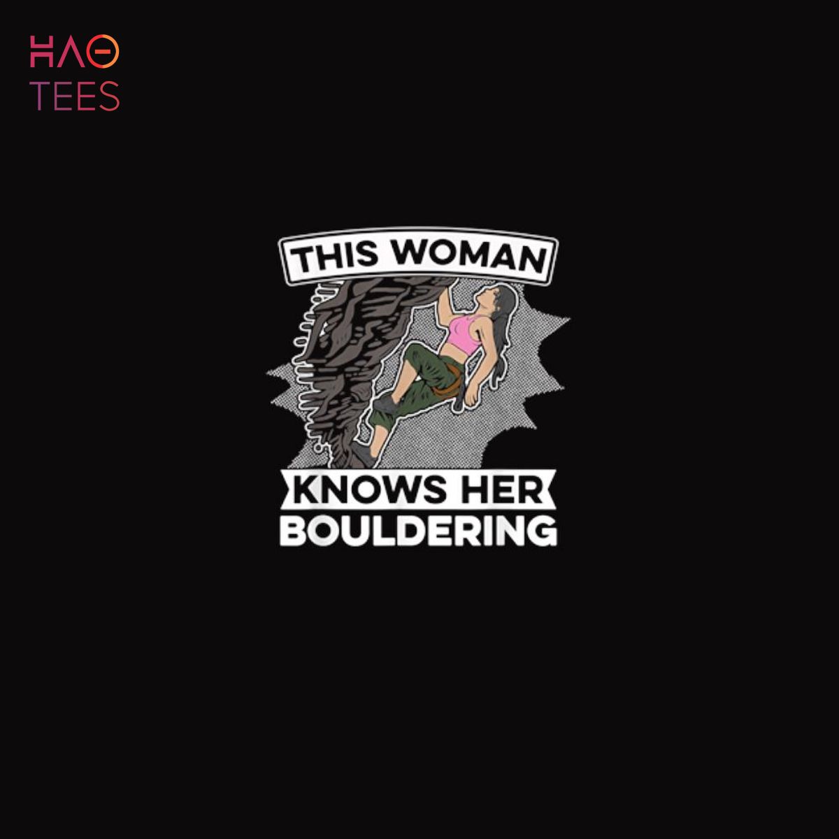 This Woman Knows Her Bouldering – Climber Boulder Bouldering Shirt