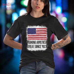 99th Birthday,Making America Great Since 1923 Shirt