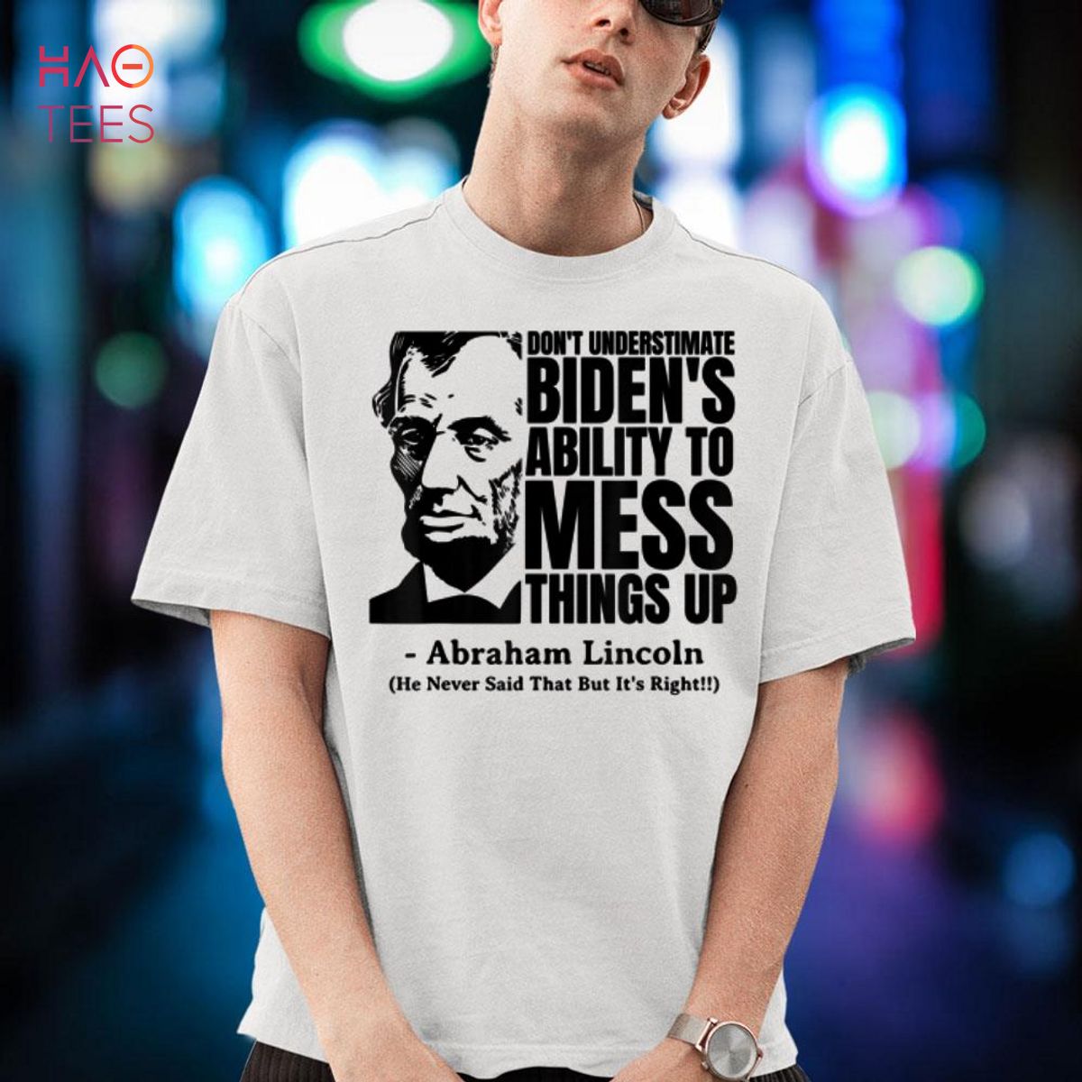 Abraham Lincoln Funny Republican Men Women Anti Biden Quote Shirt