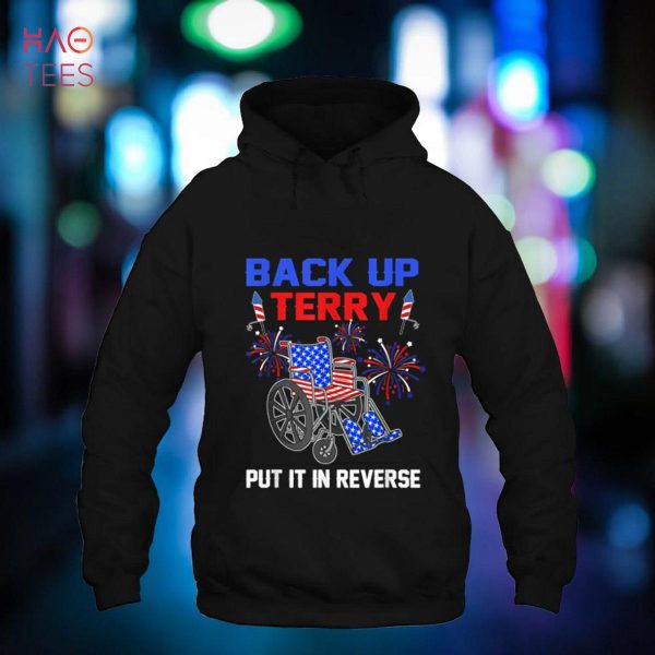Back It Up Terry Put It In Reverse Funny 4th Of July Us Flag Shirt