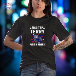 Back Up Terry Put It In Reverse Firework Funny 4th Of July Shirt