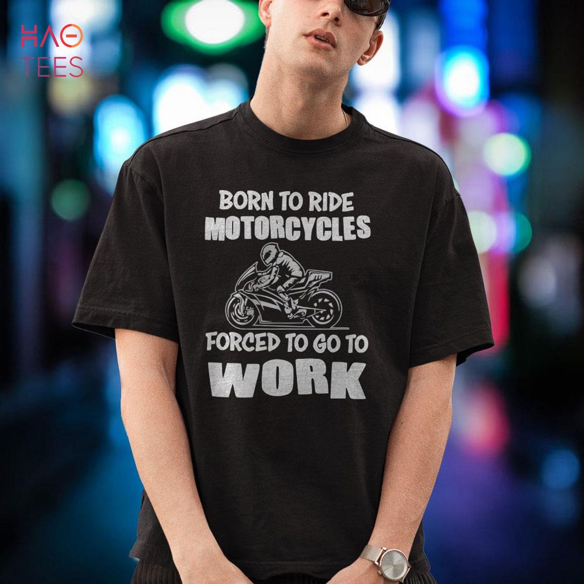 Born To Ride – Forced To Work T-Shirt
