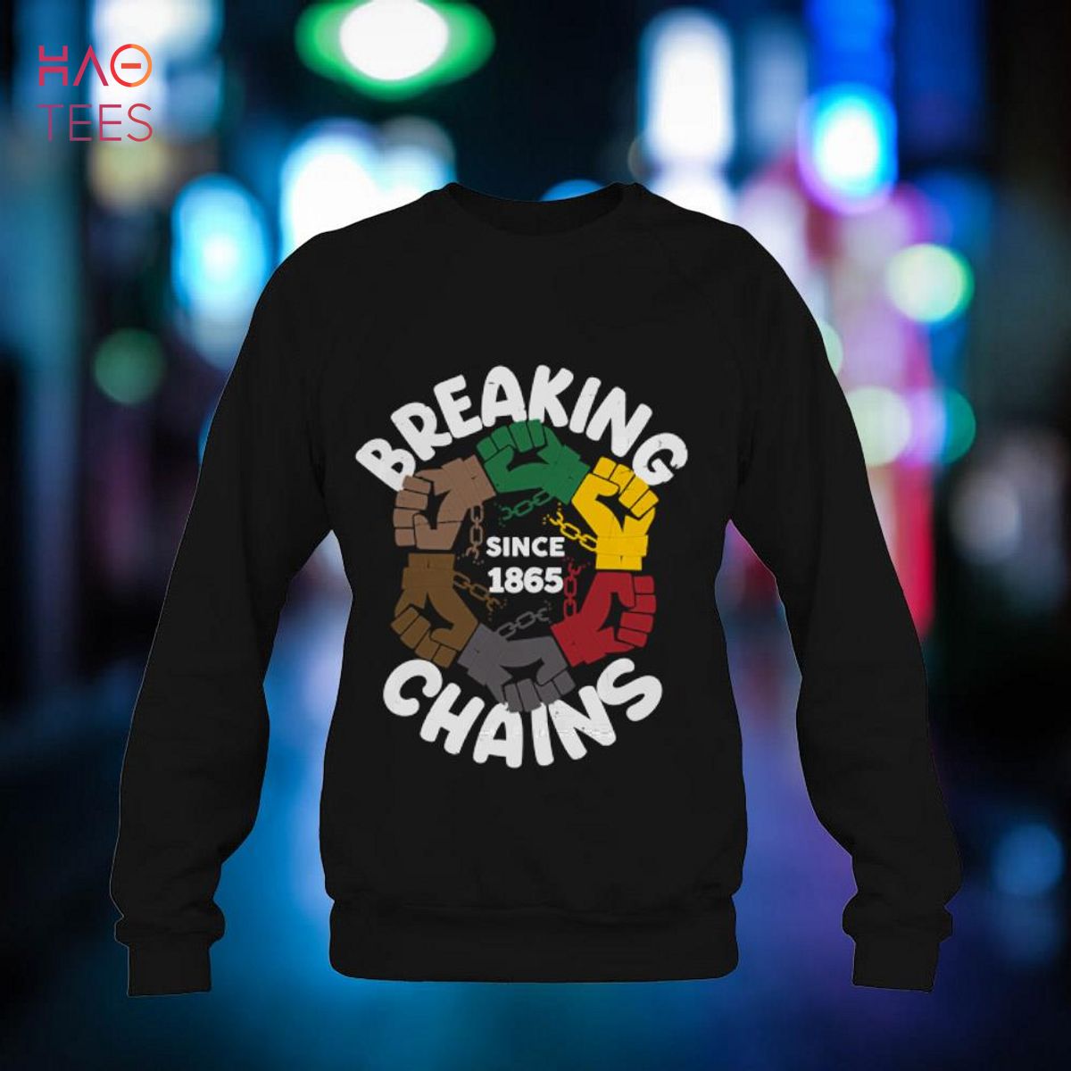 Breaking Every Chain Since 1865 Juneteenth Black History Shirt