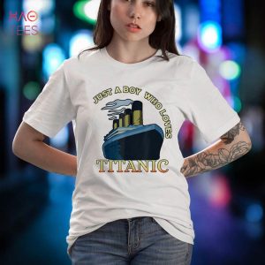 Ship Just A Boy Who Loves Titanic Boat Titanic Boys Toddler Shirt
