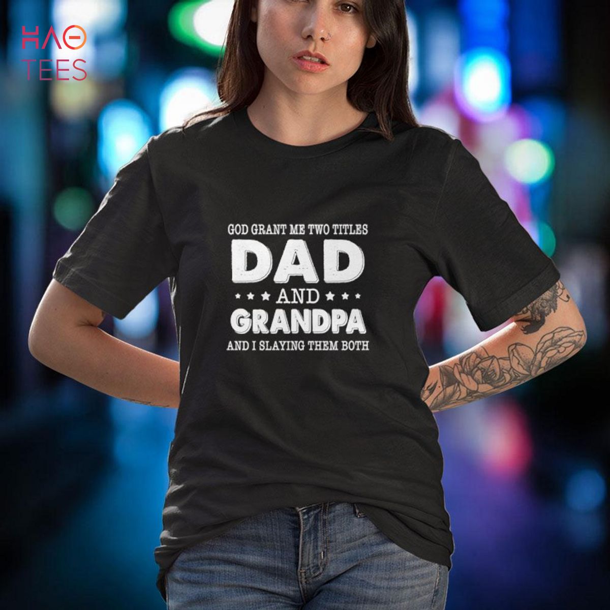 God Grant Me Two Titles Dad And Grandpa I Slaying Them Both Shirt