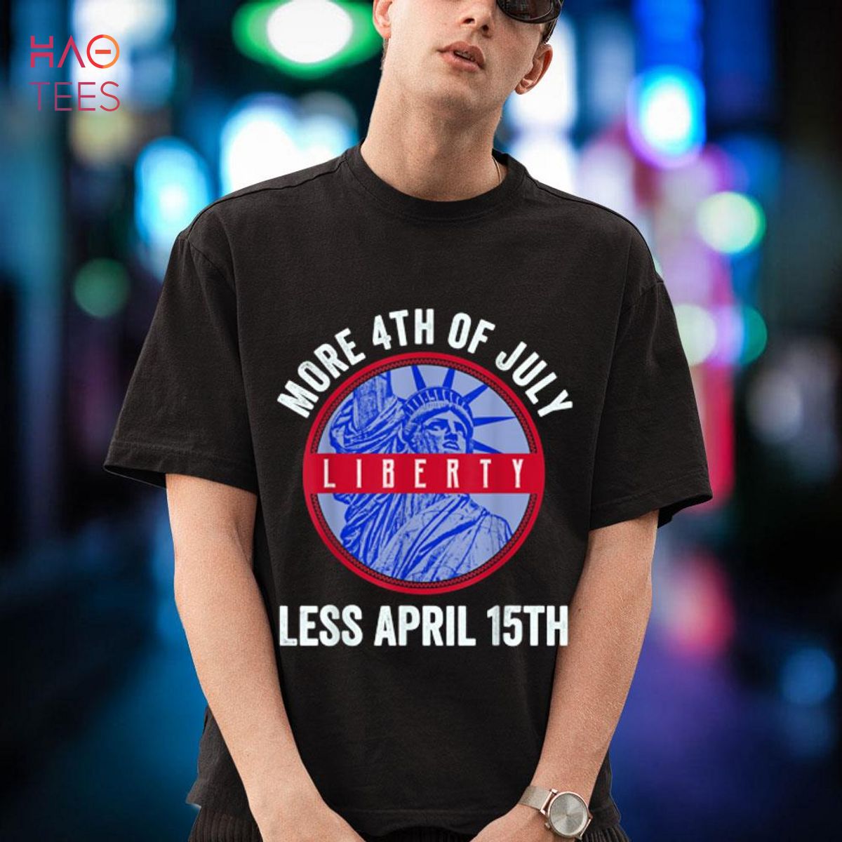 More 4th of July Less April 15th Statue of Liberty Patriotic Shirt