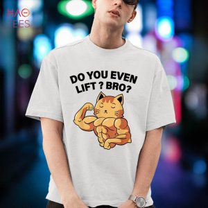 You Even Lift Bro Kitten Weightlifting Fitnesstraining Shirt