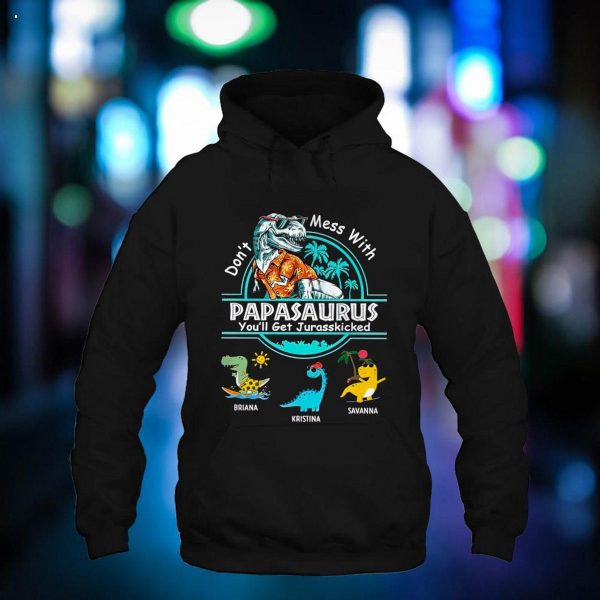 Don_t Mess With Papasaurus You’ll Get Jurasskicked Summer Dinosaurs Shirt