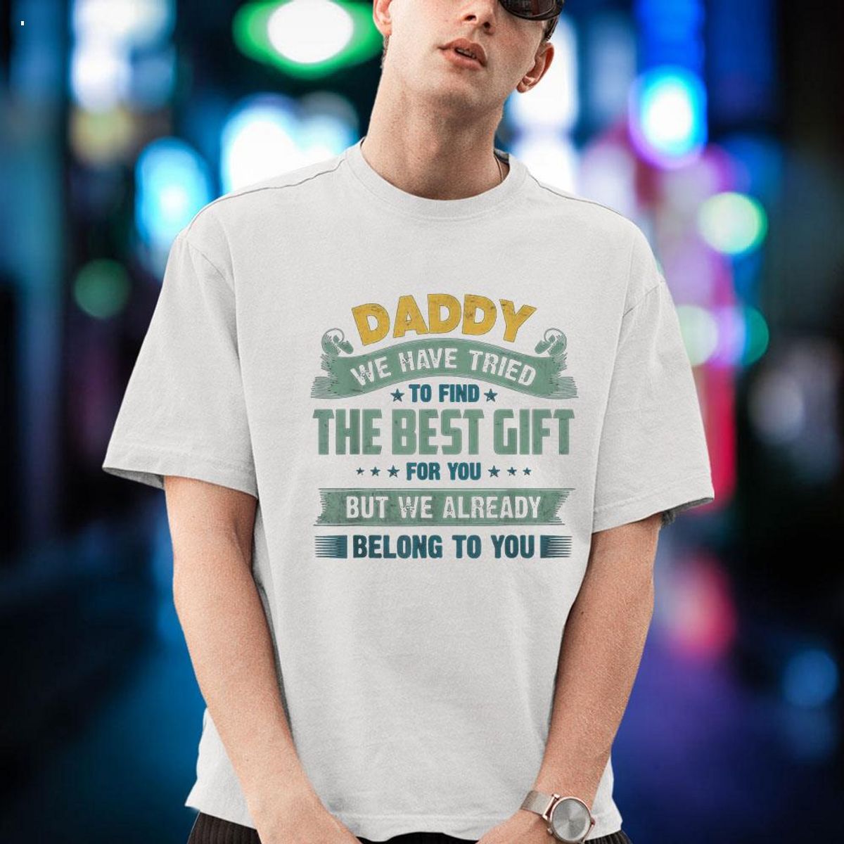 Funny Father's Day Gift Daddy We Have Tried Shirt