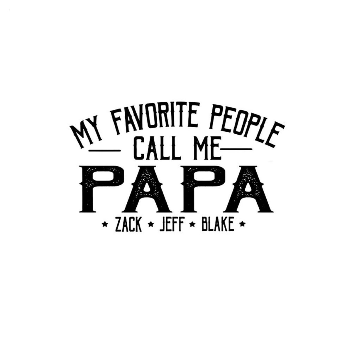 Lovelypod - Personalized My Favorite People Call Me Papa Shirt
