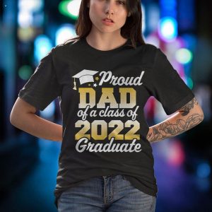 Proud Dad Of A Class Of 2022 Graduate Father Senior Family Shirt