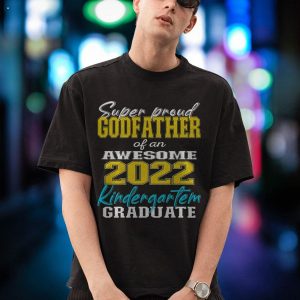 Proud Godfather Of Kindergarten Graduate 2022 Graduation Shirt