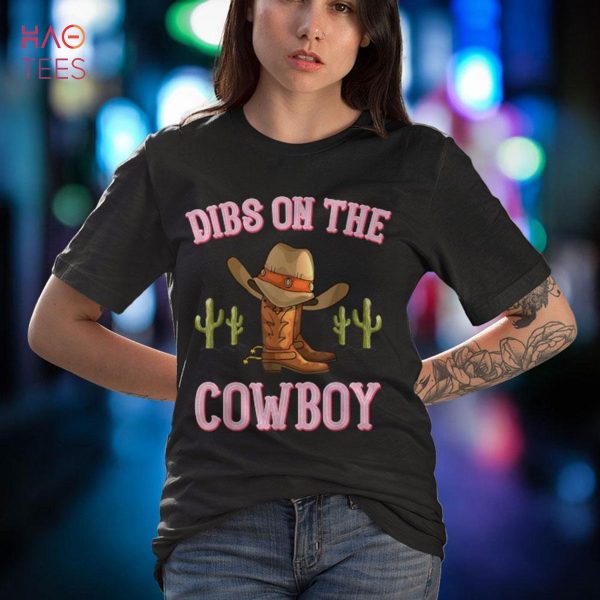 Cute Cowboy Boots Dibs On The Cowboy Western Country Girls Shirt