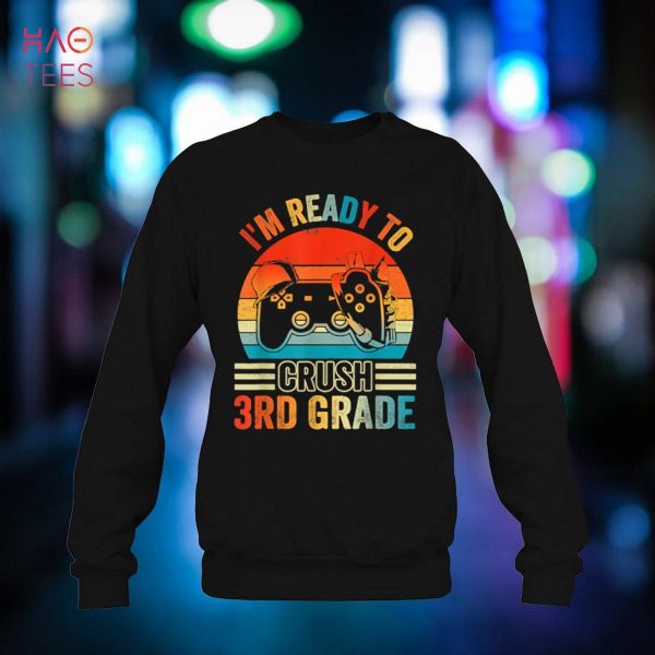 I’m Ready To Crush 3rd Grade Video Game Back to School Shirt