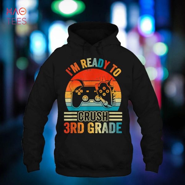 I’m Ready To Crush 3rd Grade Video Game Back to School Shirt