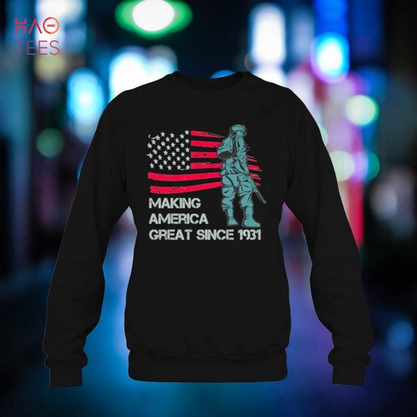 91st Birthday,Making America Great Since 1931 Shirt
