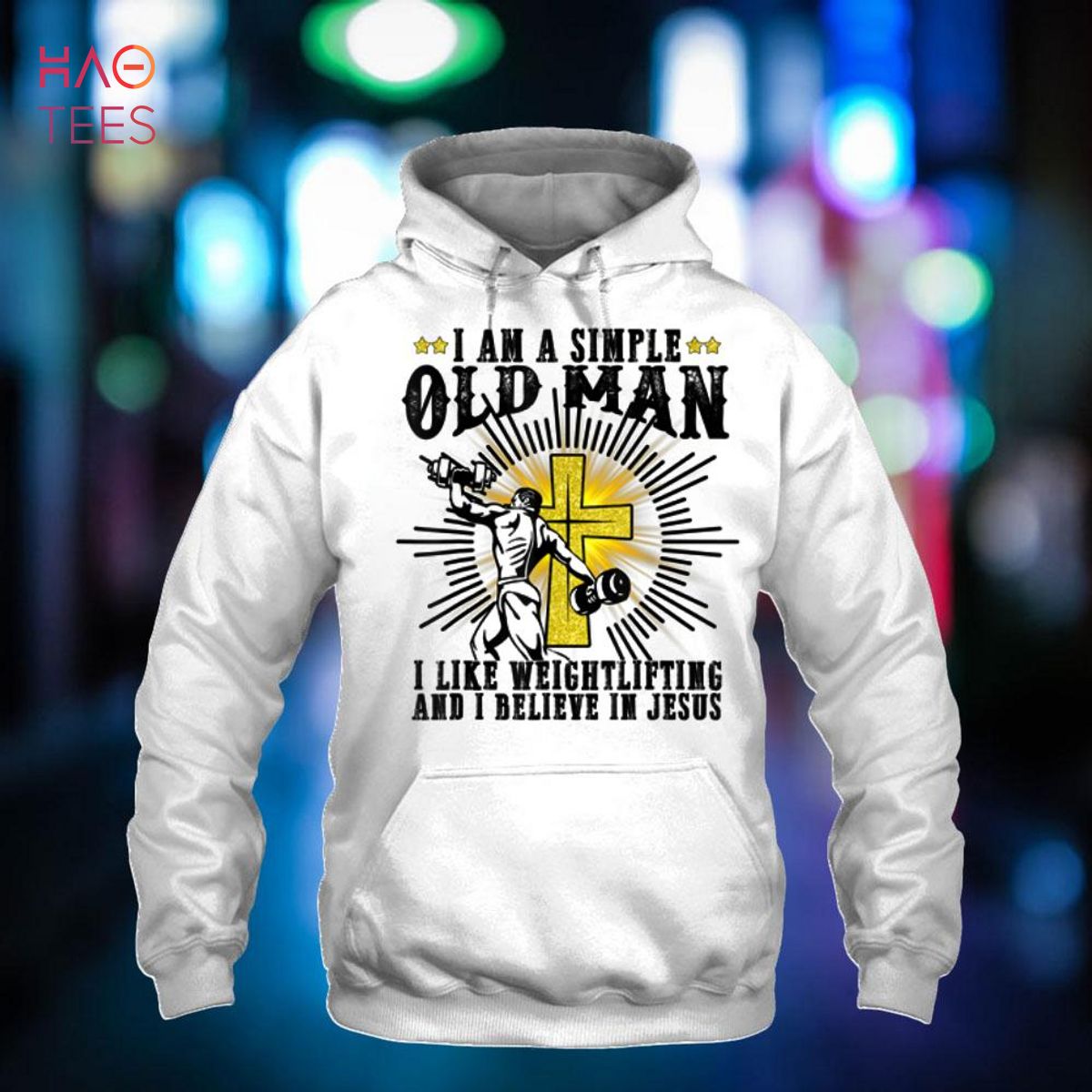 I Am A Simple Old Man I Like Weightlifting Believe In Jesus Shirt I Am A Simple Old Man I Like Weightlifting Believe In Jesus Shirt