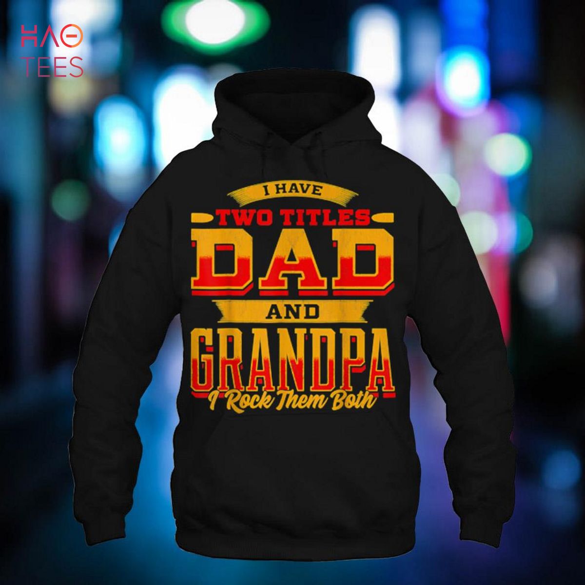 I Have Two Titles Dad And Grandpa And I Rock Them Both Shirt I Have Two Titles Dad And Grandpa And I Rock Them Both Shirt