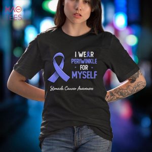 I wear periwinkle for myself stomach cancer awareness month Shirt