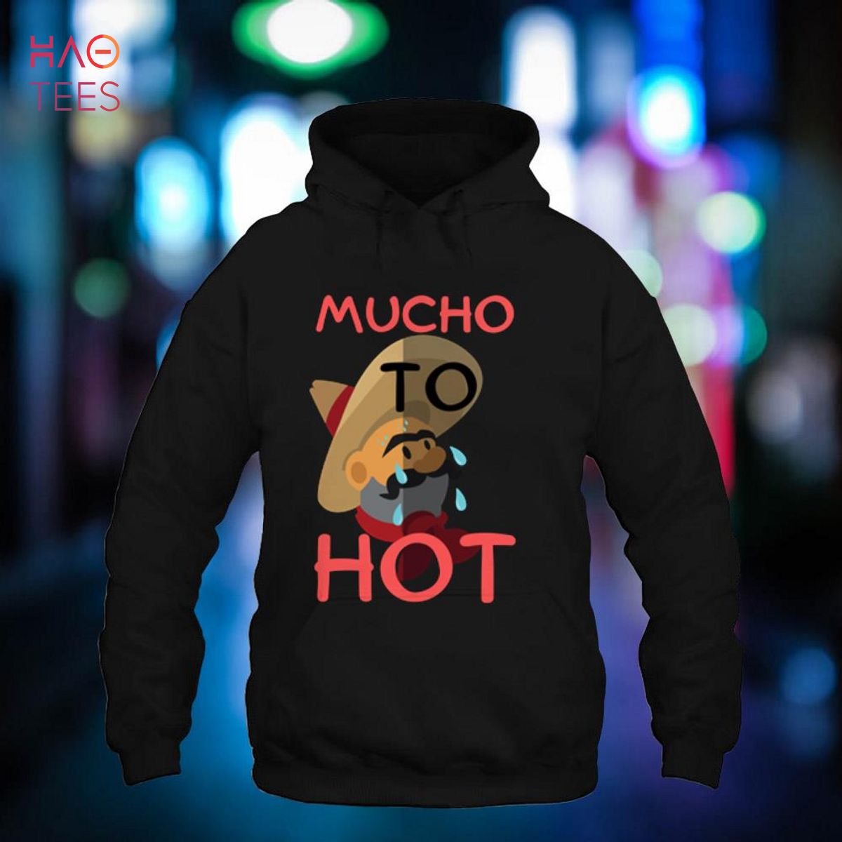 Mucho to hot - Funny mexican men trendy Shirt Mucho to hot - Funny mexican men trendy Shirt