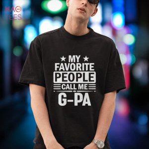 My Favorite People Call Me G-Pa Shirt Grandpa Father’s Day Shirt