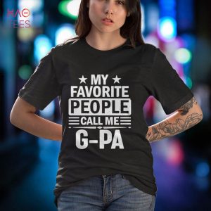 My Favorite People Call Me G-Pa Shirt Grandpa Father’s Day Shirt