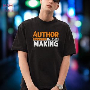 Author In The Making Author Journalist Novelist Biographer Shirt