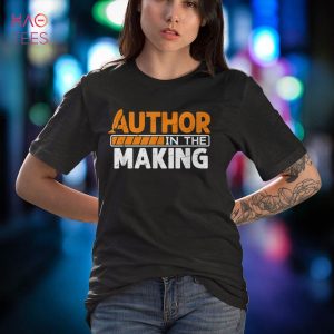 Author In The Making Author Journalist Novelist Biographer Shirt