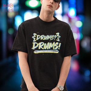 Drumsticks Drummer Music Rock Musician Percussion Drums Shirt