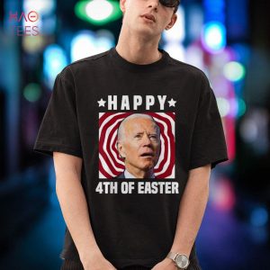 Funny Joe Biden Happy 4th Of Easter Confused 4th Of July Shirt
