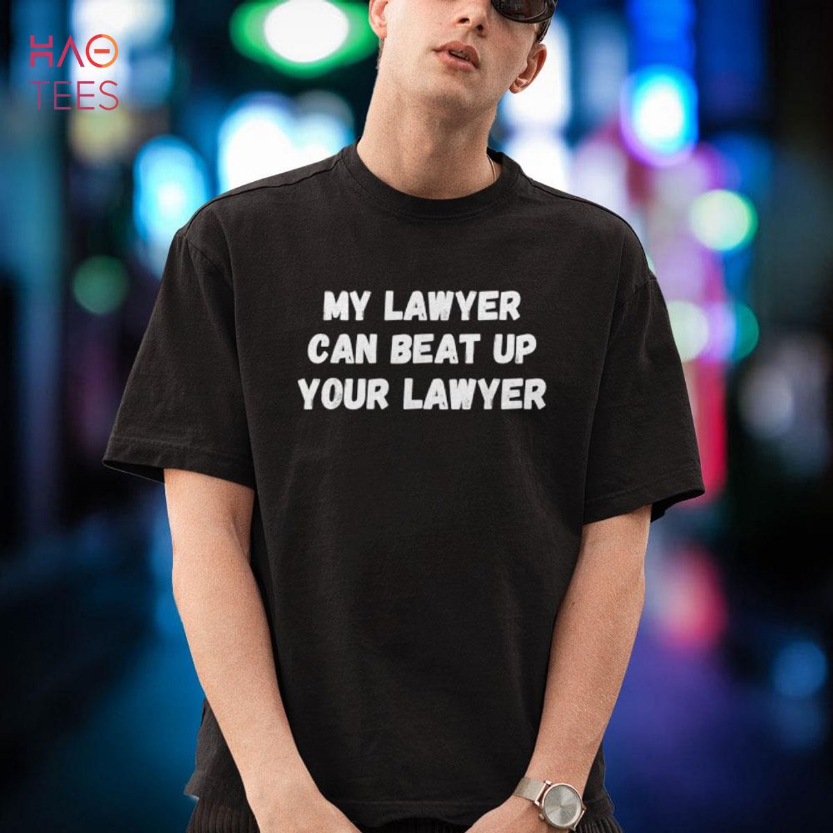 My Lawyer Can Beat Up Your Lawyer Shirt