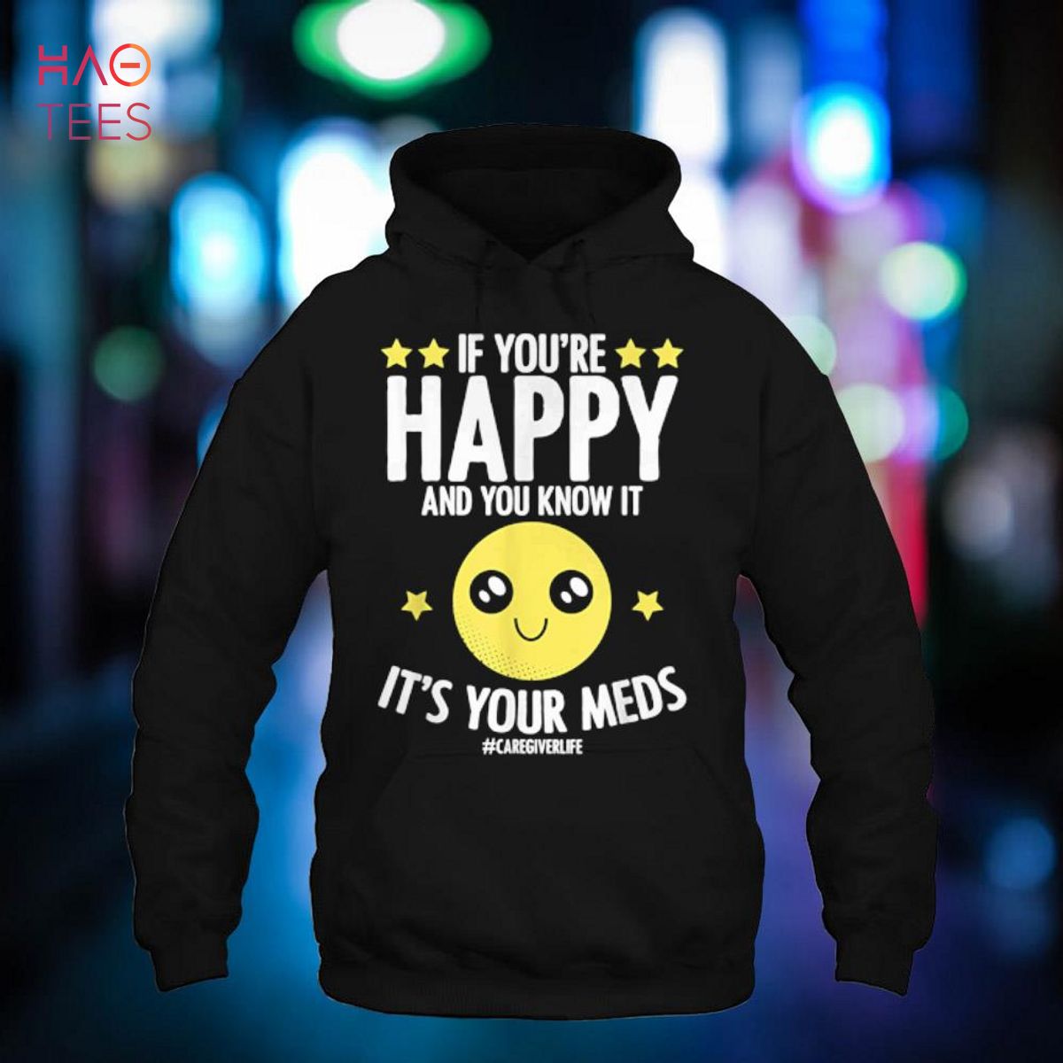 Your Happy & You Know It Medicine Profession Caregiver Shirt Your Happy & You Know It Medicine Profession Caregiver Shirt