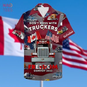 Trucker Don’t Mess With Truckers Canada & American Truck Pattern Hawaiian Shirt