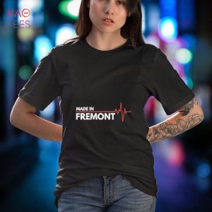 Womens Made In Fremont California City Of Birth Shirt
