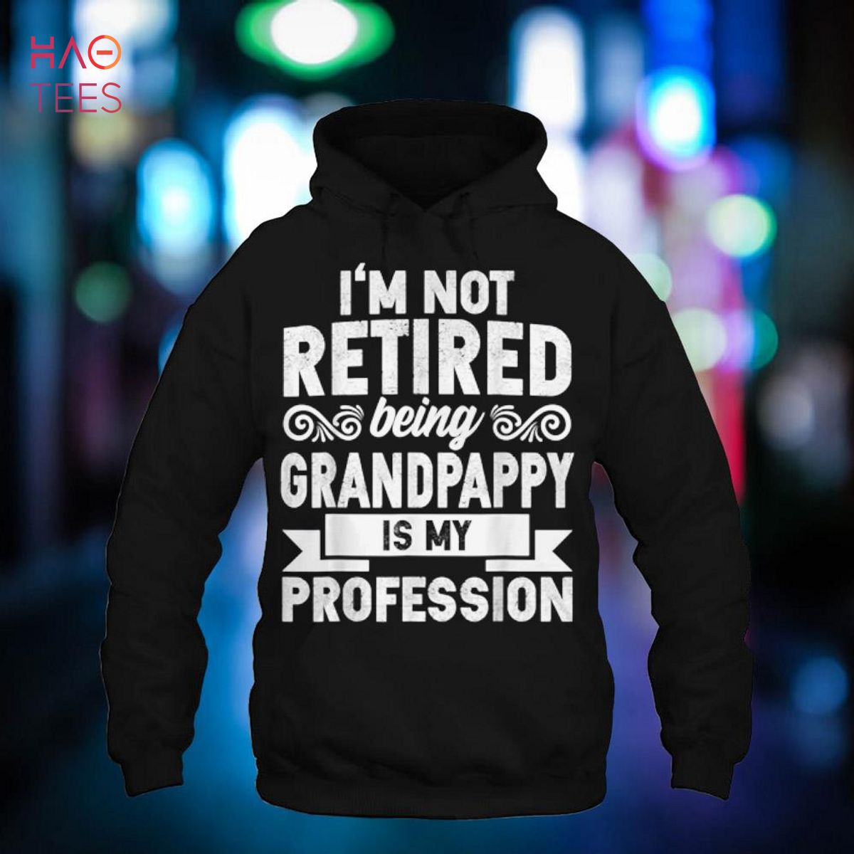 I'm Not Retired Being Grandpappy Is My Profession Father Day I'm Not Retired Being Grandpappy Is My Profession Father Day