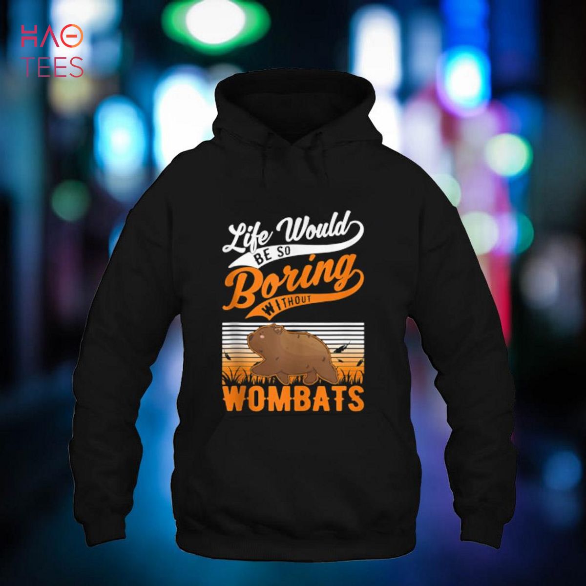 Life would be so boring without Wombats Shirt